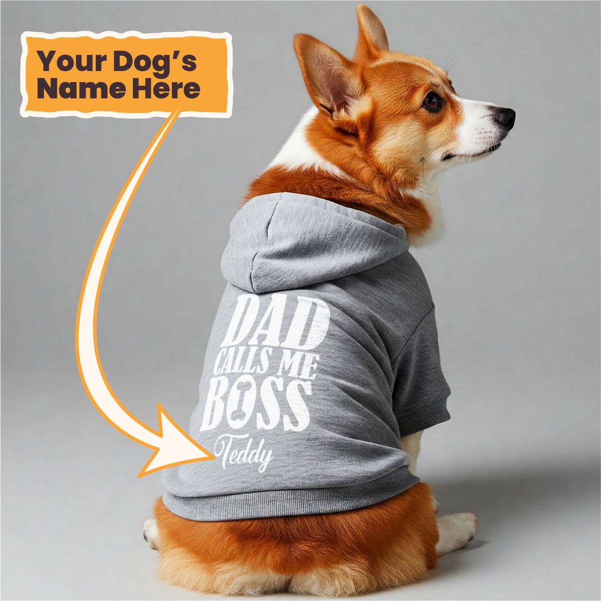 Dad Calls Me Boss - personalized hoodie with your dog name  dog hoodie  dog clothes