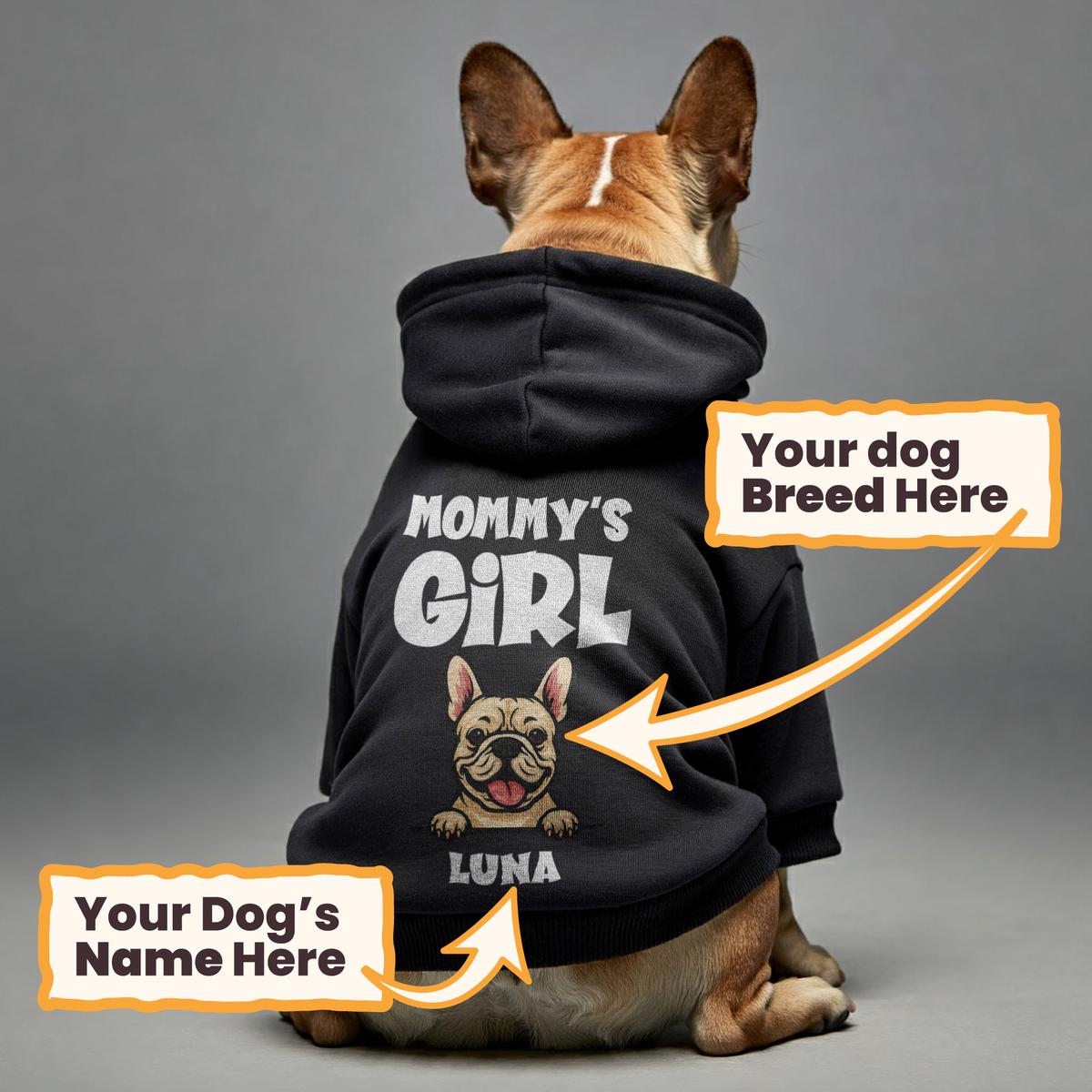 Mommys Girl - personalized dog hoodie with your dogs name and breed