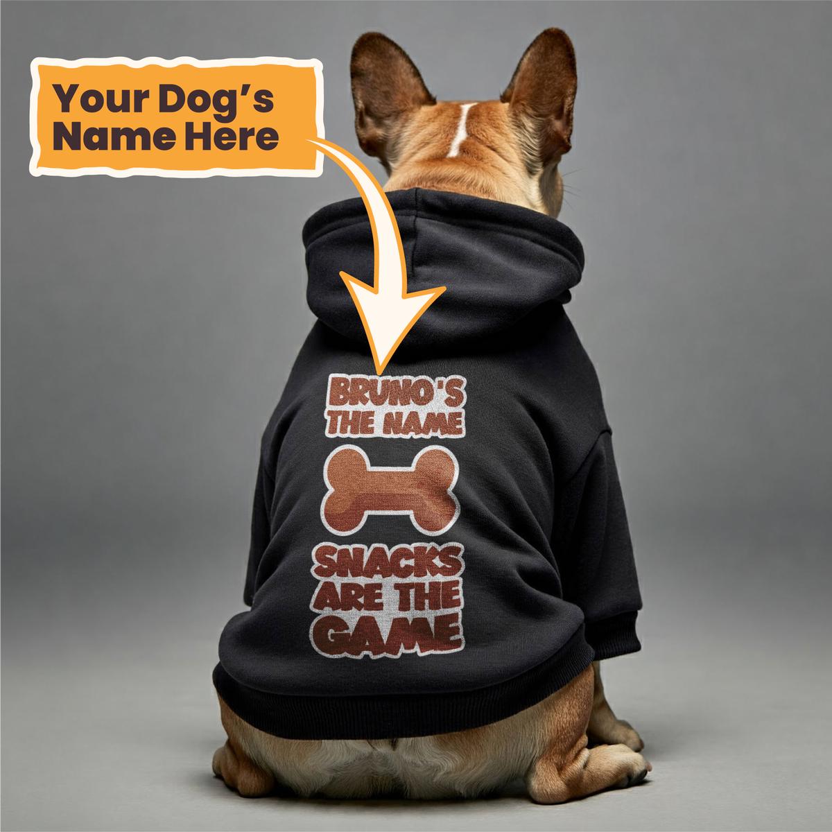 Brunos the name. Snacks are the game - personalized hoodie with your dog name  dog hoodie  dog clothes