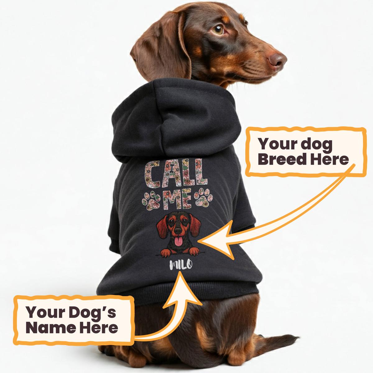 Call me  - personalized hoodie with your dog name and breed  dog hoodie  dog clothes